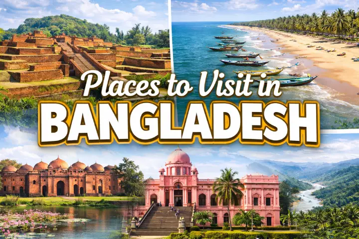 Top 10 Places to Visit in Bangladesh for First-Time Travelers